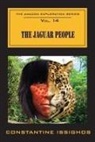 Constantine Issighos - The Jaguar People: The Amazon Exploration Series