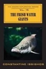 Constantine Issighos - The Fresh Water Giants: The Amazon Exploration Series