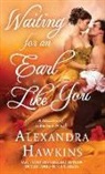 Alexandra Hawkins - Waiting for an Earl Like You