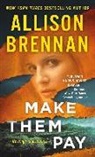 Allison Brennan - Make Them Pay