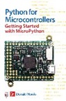 Donald Norris, Norris Donald - Python for Microcontrollers: Getting Started with Micropython