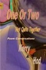 HOD, Kerry, Kerry &amp; Hod - One or Two; Not Quite Together Poem Conversations