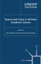 Carmen Sancho Guinda, C. Sancho Guinda, Hyland, K Hyland, K. Hyland, Ken Hyland... - Stance and Voice in Written Academic Genres