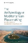 Dr Richard (The American University of Rom Hodges, Dr Richard (The American University of Rome Hodges, Richard Hodges, Richard (The American University of Rome Hodges - Archaeology of Mediterranean Placemaking