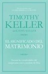 Timothy Keller, Timothy J. Keller - El Significado del Matrimonio