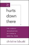 Christine Labuski - It Hurts Down There