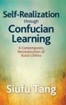 Siufu Tang, Siu-Fu Tang - Self-Realization Through Confucian Learning
