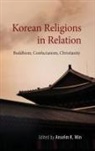 Anselm K. Min, Anselm K. (EDT) Min, Anselm K. Min - Korean Religions in Relation