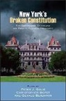 Peter J. Galie, Peter J. (EDT)/ Bopst Galie, Nelson A Rockefeller Institute of Govern, Gerald Benjamin, Christopher Bopst, Peter J Galie... - New York's Broken Constitution