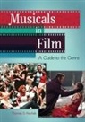 Thomas Hischak, Thomas S. Hischak - Musicals in Film