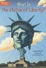 Joan Holub, Scott Anderson, John Mantha - What Is the Statue of Liberty?