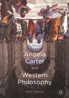 Heidi Yeandle - Angela Carter and Western Philosophy