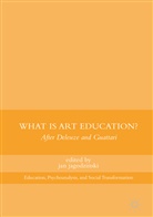 j jagodzinski, J. jagodzinski, Jan Jagodzinski, J. jagodzinski, ja jagodzinski, Jan Jagodzinski - What Is Art Education?