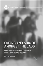 F Garcia, F. Garcia, Felicia Garcia - Coping and Suicide Amongst the Lads