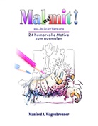 Manfred A Wagenbrenner, Manfred A. Wagenbrenner - Mal mal mit! ups... Da ist der Wurm drin