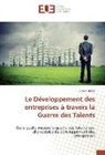 Erwan Hellio - Le Développement des entreprises à travers la Guerre des Talents