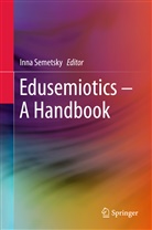 Inn Semetsky, Inna Semetsky - Edusemiotics - A Handbook