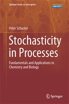 Peter Schuster - Stochasticity in Processes