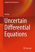 Kai Yao - Uncertain Differential Equations