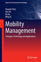 Ming Ai, Shanzh Chen, Shanzhi Chen, Bo Hu, Bo et al Hu, Ya Shi... - Mobility Management