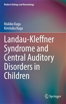 Kimitaka Kaga, Makik Kaga, Makiko Kaga - Landau-Kleffner Syndrome and Central Auditory Disorders in Children