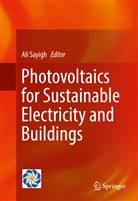 Al Sayigh, Ali Sayigh - Photovoltaics for Sustainable Electricity and Buildings