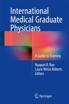 Nyapat R Rao, Nyapati R Rao, Nyapati R. Rao, Laura Weiss Roberts, Weiss Roberts, Weiss Roberts - International Medical Graduate Physicians