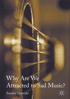 Sandra Garrido - Why Are We Attracted to Sad Music?