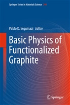 Pabl D Esquinazi, Pablo D Esquinazi, Pablo Esquinazi, Pablo D. Esquinazi - Basic Physics of Functionalized Graphite
