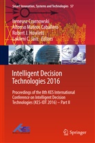 Alfonso Mateos Caballero, Irek Czarnowski, Ireneusz Czarnowski, Robert J Howlett, Robert J. Howlett, Robert J Howlett et al... - Intelligent Decision Technologies 2016. Vol.2