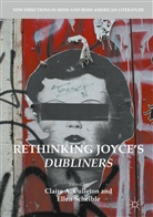 Clair A Culleton, Claire A Culleton, Claire A. Culleton, Scheible, Scheible, Ellen Scheible - Rethinking Joyce's Dubliners