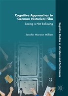 Jennifer William, Jennifer Marston William - Cognitive Approaches to German Historical Film