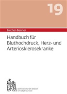 Bircher, Andres Bircher, Andres (Dr. med. Bircher, Andres (Dr. med.) Bircher, Anne-Cécile Bircher, Lill Bircher... - Bircher-Benner-Handbuch - 19: Bircher-Benner Handbuch für Bluthochdruck, Herz- und Arteriosklerosekranke