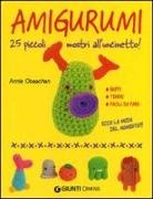 Annie Obaachan - Amigurumi. 25 piccoli mostri all'uncinetto