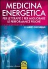 James Oschman, P. Barberis, S. Nerini - Medicina energetica. Per le terapie e per migliorare le performance fisiche