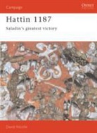David Nicolle - Hattin 1187
