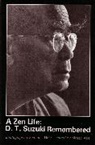 Masae Abe, Masao Abe, Francis Haar, Francis Haar, Masao Abe - A Zen Life: D. T. Suzuki Remembered
