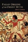John G. Jackson - Pagan Origins of the Christ Myth