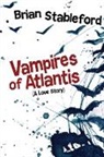 Brian Stableford - Vampires of Atlantis