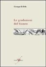 Giuseppe Di Bella - Le gradazioni del bianco
