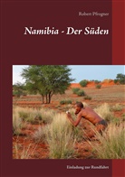 Robert Pfrogner - Namibia - Der Süden