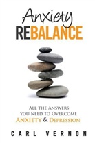Carl Vernon - Anxiety Rebalance