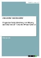 Jacquelin Binder, Jacqueline Binder, Ellen Egyptien - Folgen der Subjektivierung von Bildung und Arbeit für den Arbeitskraftunternehmer