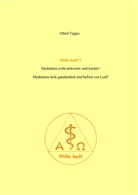 Albert Tigges - Stille heilt!?