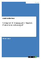 Martin Boddenberg - Corruption in Shakespeare's "Hamlet". Hamlet as an evil avenger?