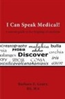 Barbara E. Geary - I Can Speak Medical!