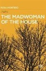 Rosa Montero - The Madwoman of the House