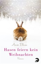 Anne Blum - Hasen feiern kein Weihnachten