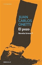 Juan C. Onetti, Juan Carlos Onetti - El pozo. Novelas breves #1 / The Well