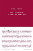 Rudolf Steiner, Rudolf Steiner Nachlassverwaltung - Schicksalsbildung und Leben nach dem Tode